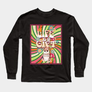 Life is a gift Long Sleeve T-Shirt